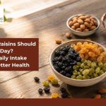 How Many Raisins Should You Eat Per Day - Complete Daily Intake Guide for Better Health